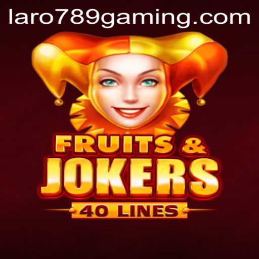Exploring the Exciting World of FruitsAndJokers40 and LARO 789